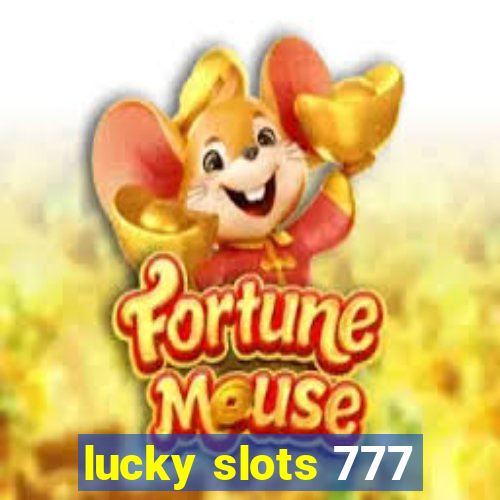 lucky slots 777
